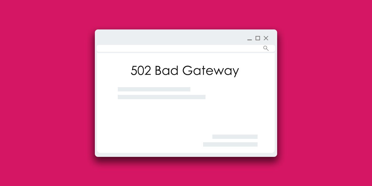 Lỗi 502 Bad Gateway là gì?