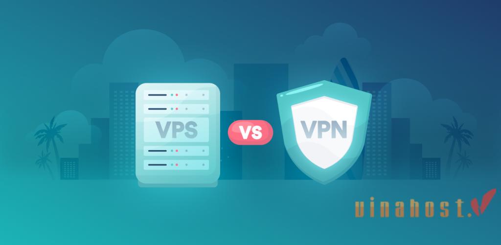 So Sánh VPN và VPS