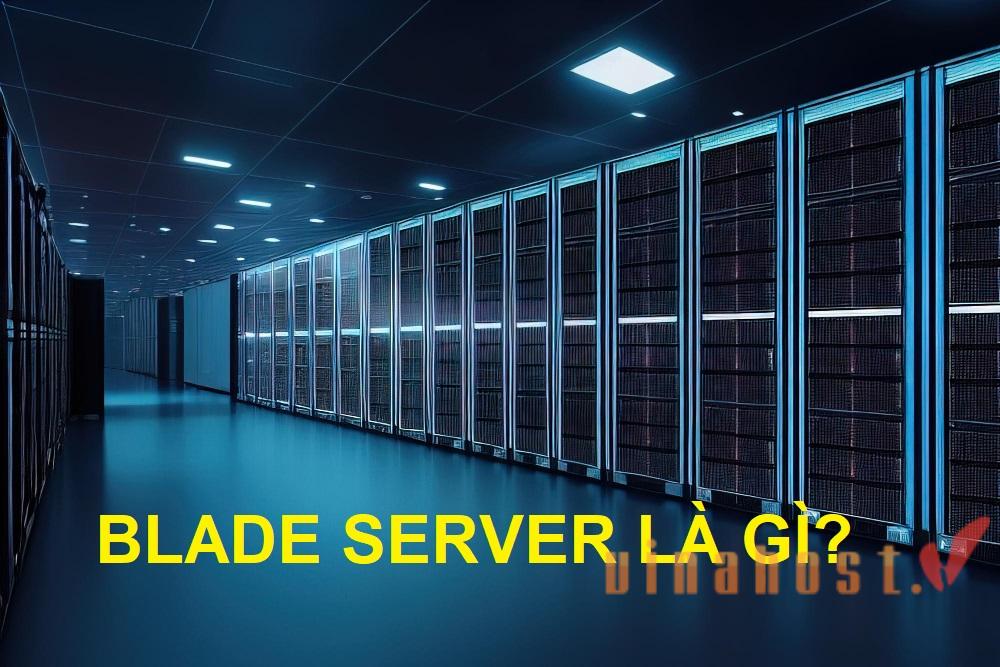Blade Server là gì