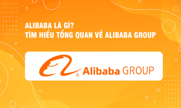 Tổng quan về Alibaba Group