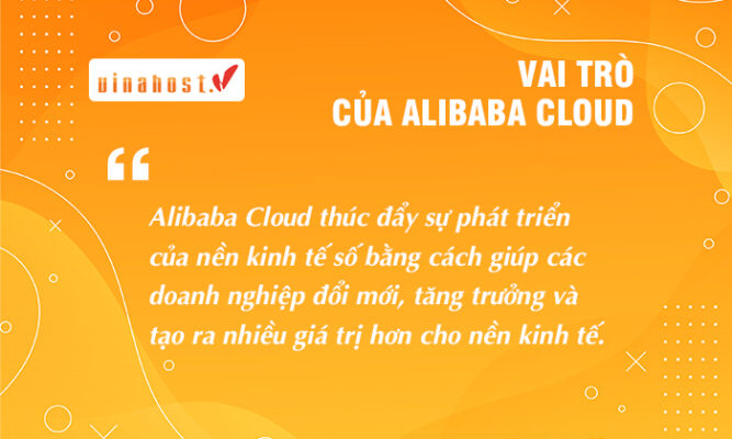 vai trò Góp sức vào sự phát triển nền kinh tế số của alibaba cloud