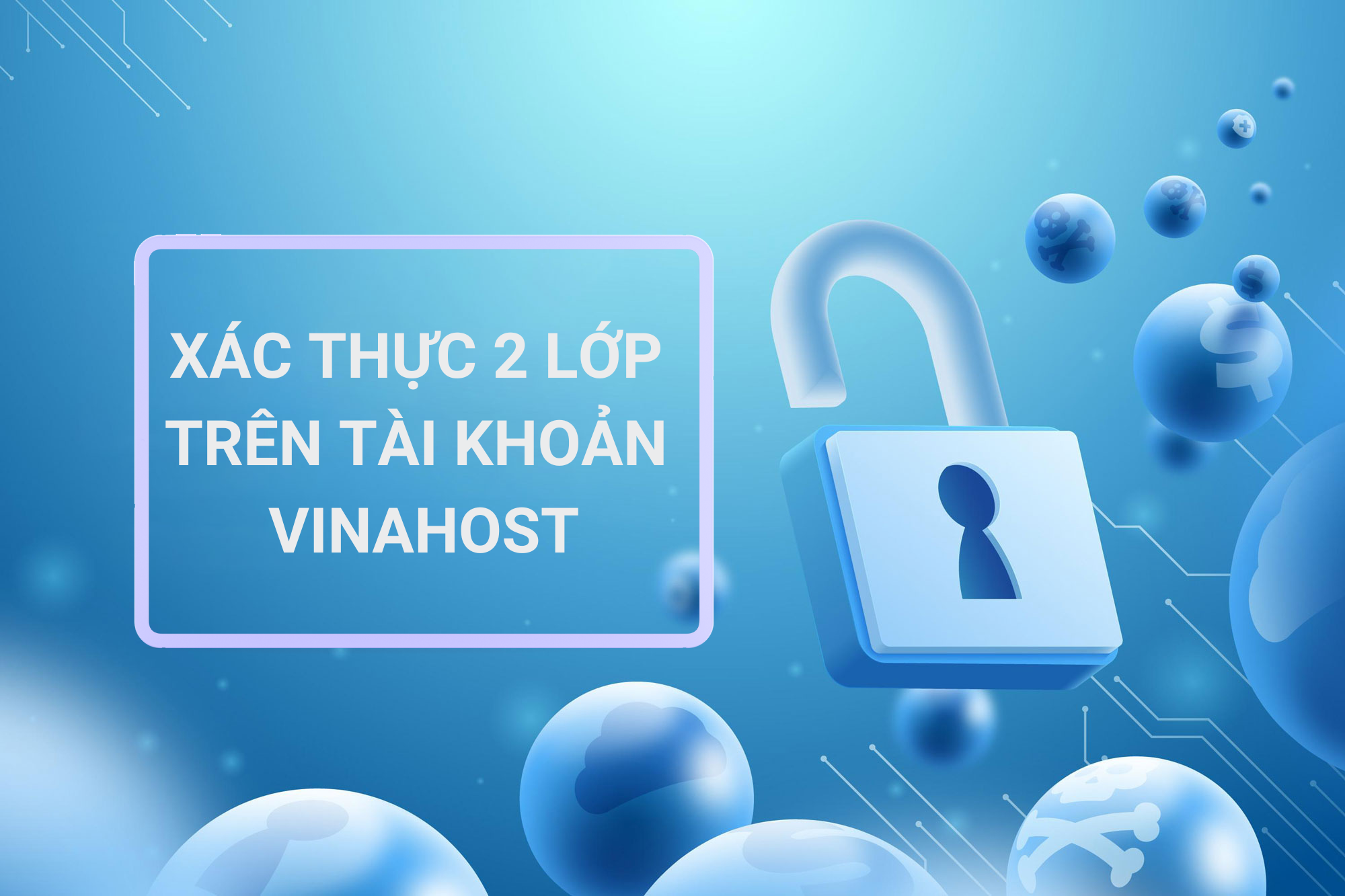 Xac thuc 2 lop tren tai khoan VinaHost 1 - #1 Hosting Giá Rẻ, VPS Giá Rẻ, Máy Chủ Vật Lý, Email, Cloud Server