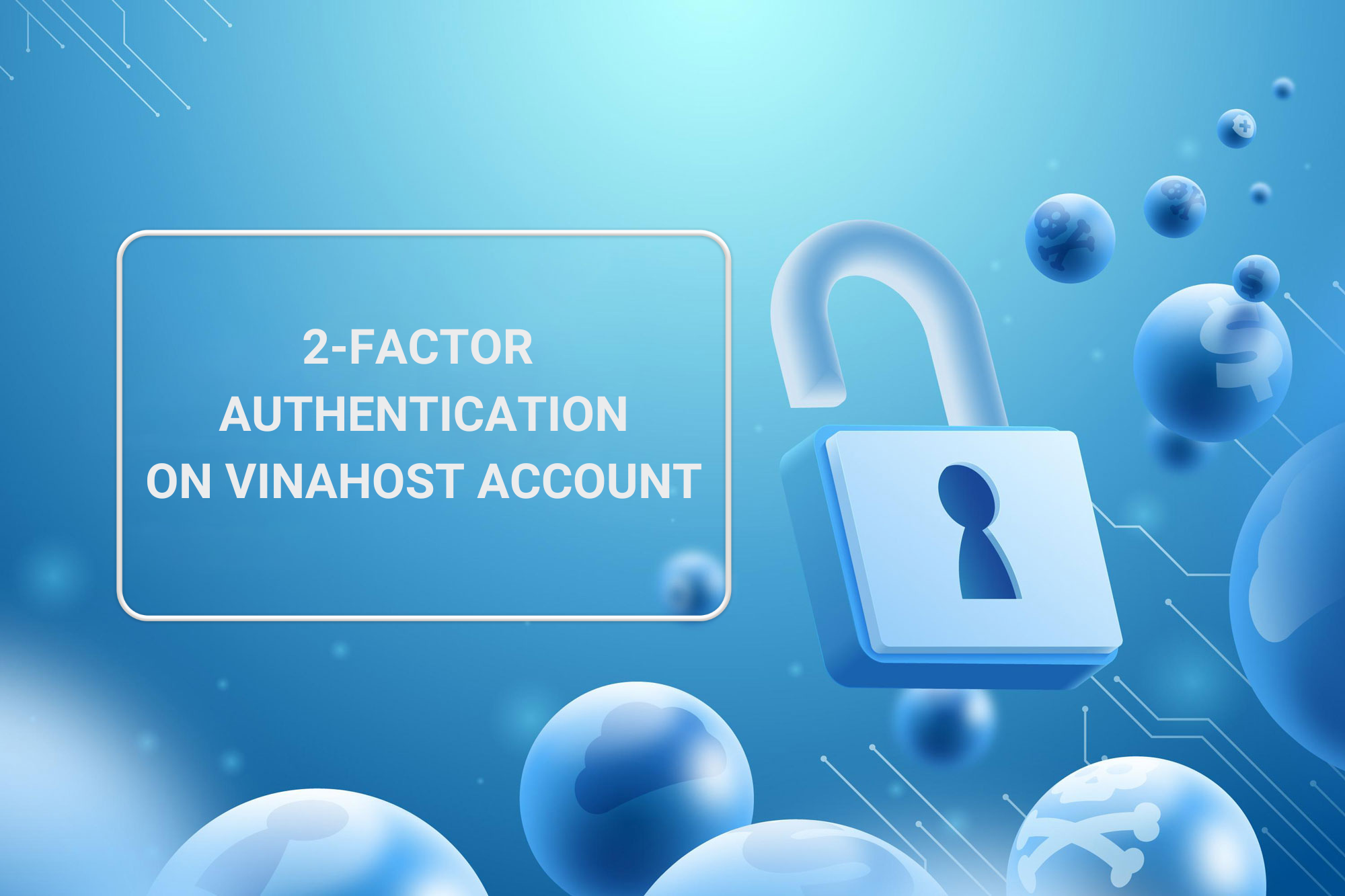 Xac thuc 2 lop tren tai khoan VinaHost 2 - #1 Hosting Giá Rẻ, VPS Giá Rẻ, Email, Cloud Server | VinaHost.VN