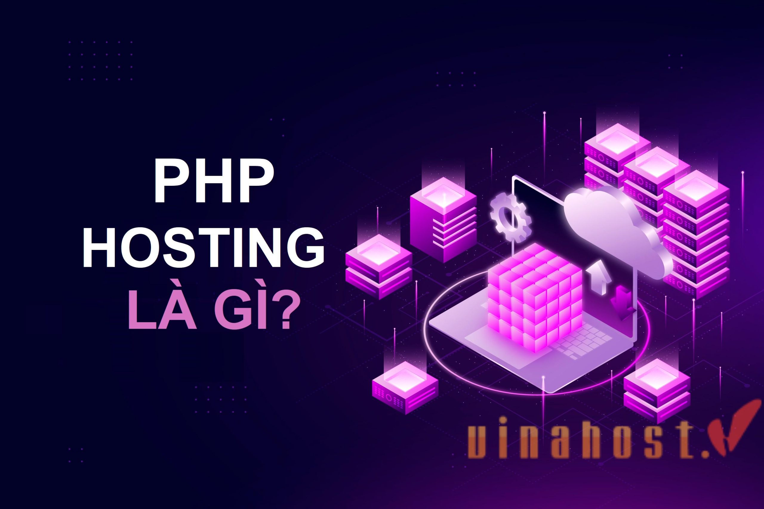 php hosting la gi 2 scaled - #1 Hosting Giá Rẻ, VPS Giá Rẻ, Máy Chủ Vật Lý, Email, Cloud Server PHP Hosting là gì?