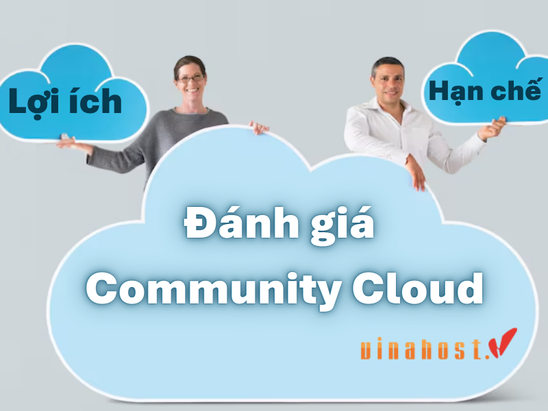 Lợi ích và hạn chế khi sử dụng Cloud Community là gì?