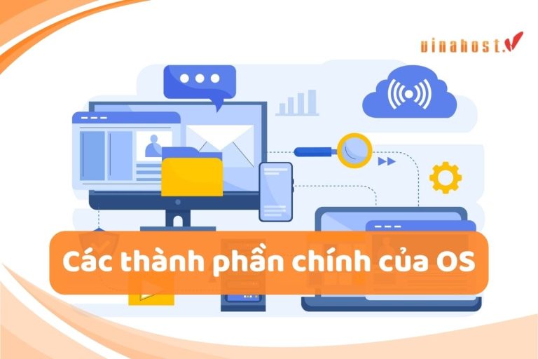 [2026] OS là gì? | Tổng quan kiến thức về Operating System