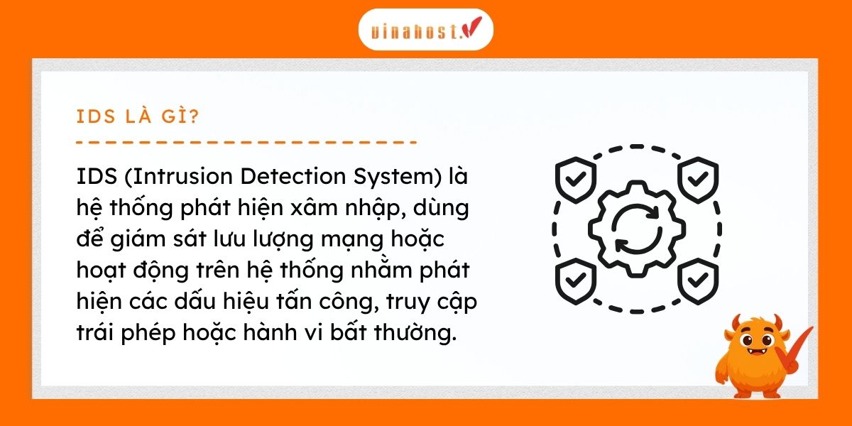 ids la gi - #1 Hosting Giá Rẻ, VPS Giá Rẻ, Máy Chủ Vật Lý, Email, Cloud Server IDS (Intrusion Detection System) là hệ thống phát hiện xâm nhập