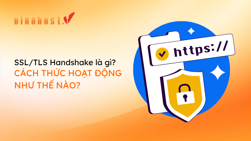 quy trình SSL/TLS Handshake thiết lập kết nối HTTPS an toàn giữa Client và Server