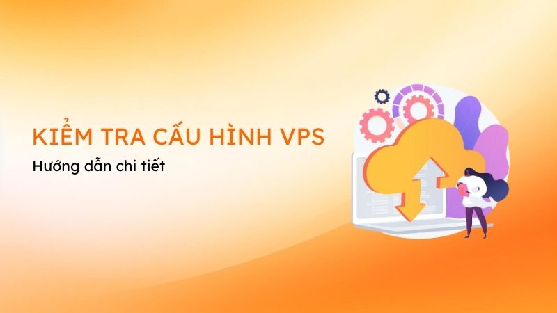 kiem tra cau hinh vps