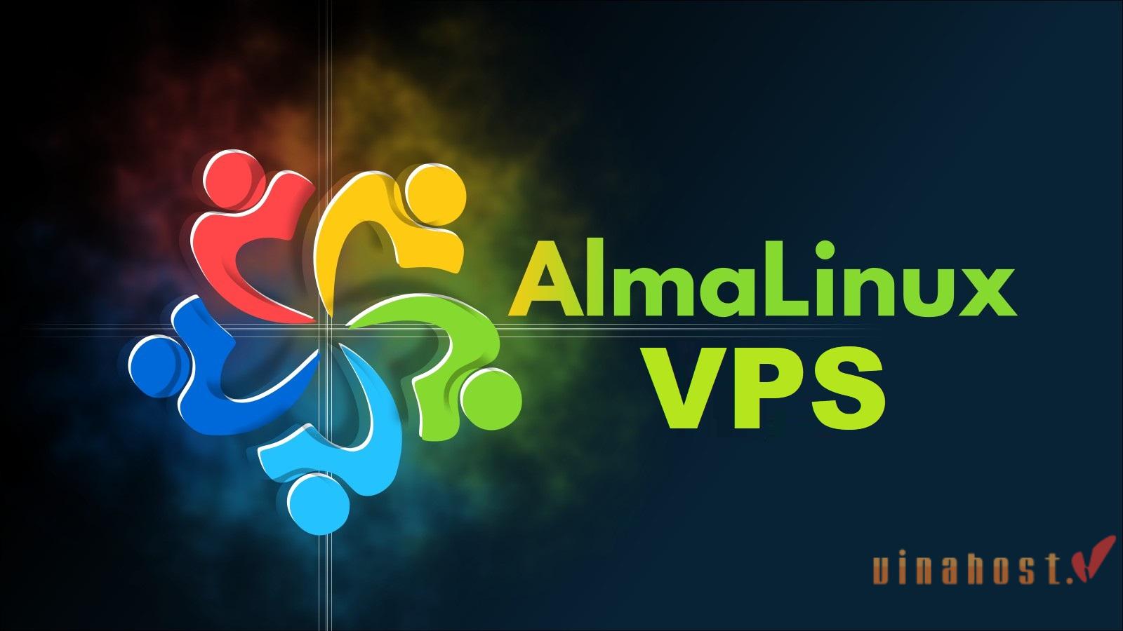 vps almalinux la gi 1 - #1 Hosting Giá Rẻ, VPS Giá Rẻ, Máy Chủ Vật Lý, Email, Cloud Server VPS AlmaLinux là gì