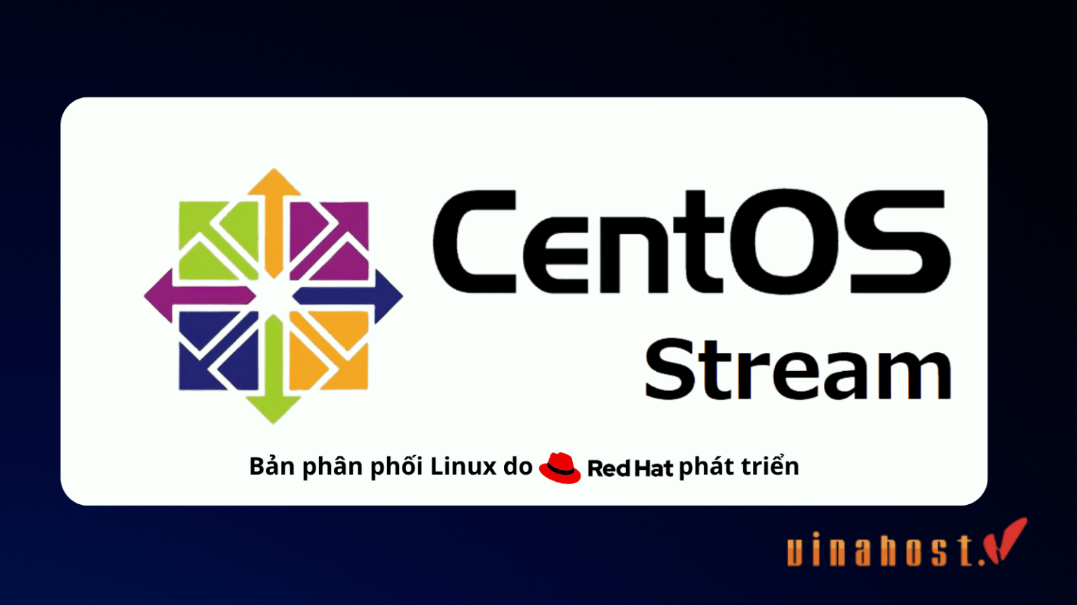 [2026] CentOS Stream là gì? | Kiến thức về CentOS Stream