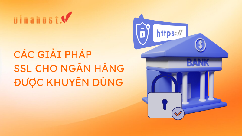 ssl cho ngan hang - #1 Hosting Giá Rẻ, VPS Giá Rẻ, Máy Chủ Vật Lý, Email, Cloud Server ssl cho ngan hang
