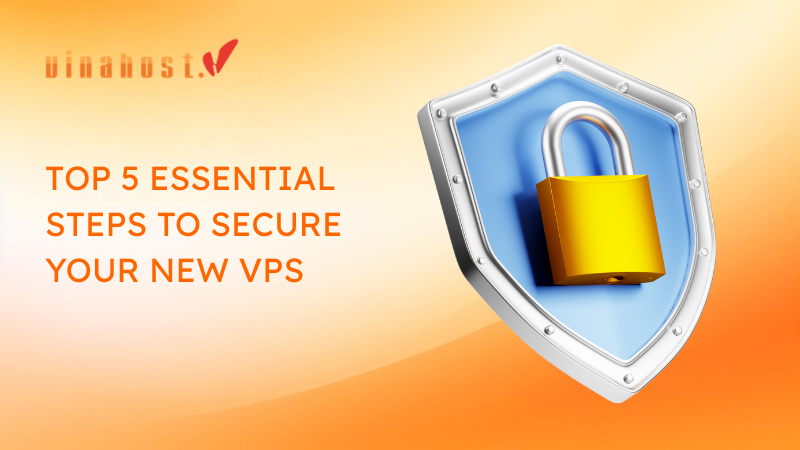 TOP 5 Essential Steps to Secure Your New VPS