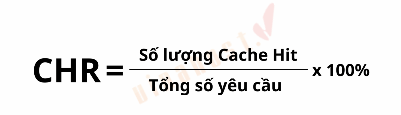 cache hit va cache miss 3 - #1 Hosting Giá Rẻ, VPS Giá Rẻ, Máy Chủ Vật Lý, Email, Cloud Server Công thức tính Tỷ lệ Cache Hit: Cache Hit Ratio (%) = (Số lượng Cache Hit / Tổng số yêu cầu) x 100