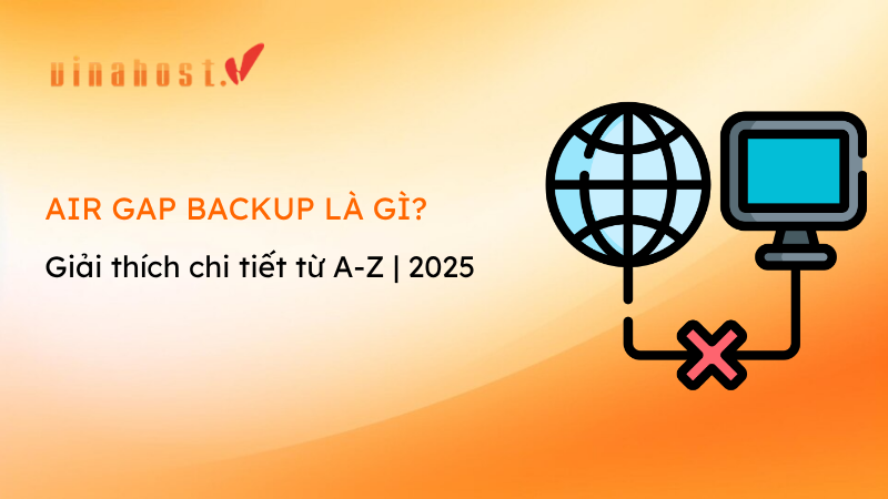 Air Gap Backup la gi - #1 Hosting Giá Rẻ, VPS Giá Rẻ, Máy Chủ Vật Lý, Email, Cloud Server Air Gap Backup la gi - #1 Hosting Giá Rẻ, VPS Giá Rẻ, Máy Chủ Vật Lý, Email, Cloud Server