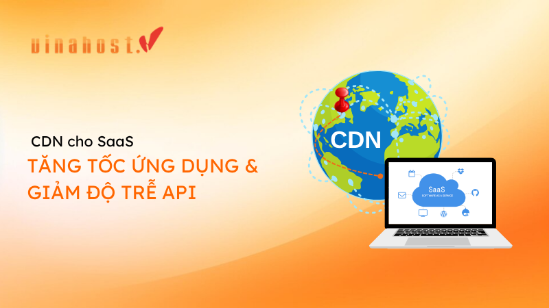 cdn cho saas - #1 Hosting Giá Rẻ, VPS Giá Rẻ, Máy Chủ Vật Lý, Email, Cloud Server cdn cho saas