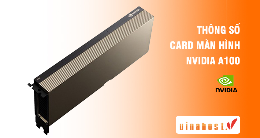 gpu a100 - #1 Hosting Giá Rẻ, VPS Giá Rẻ, Máy Chủ Vật Lý, Email, Cloud Server nvidia a100