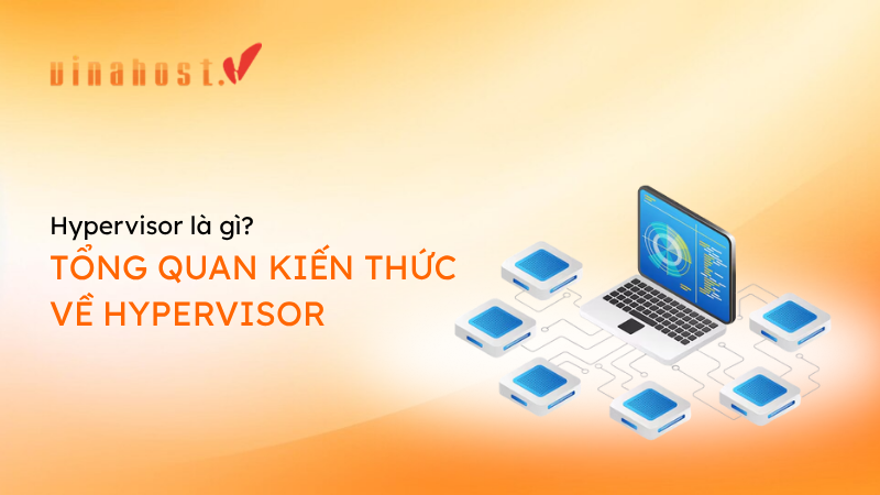 hypervisor la gi - #1 Hosting Giá Rẻ, VPS Giá Rẻ, Máy Chủ Vật Lý, Email, Cloud Server hypervisor la gi