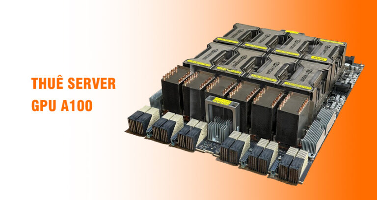 Server GPU Nvidia A100 Tensor core tại VinaHost [2025]