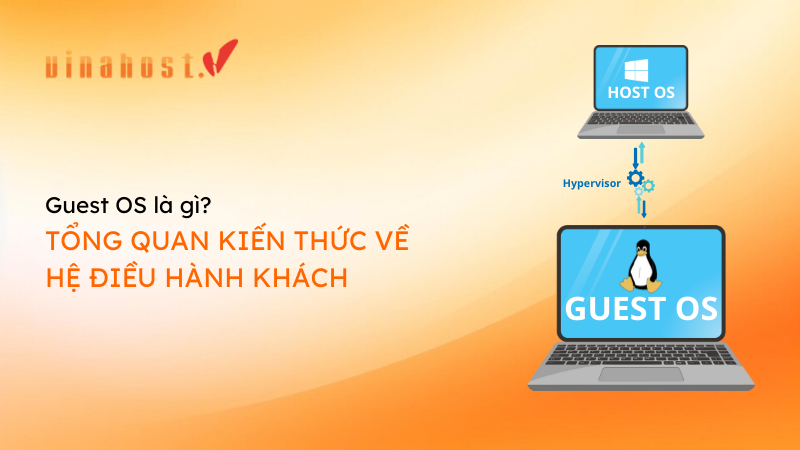 guest os la gi - #1 Hosting Giá Rẻ, VPS Giá Rẻ, Máy Chủ Vật Lý, Email, Cloud Server guest os la gi