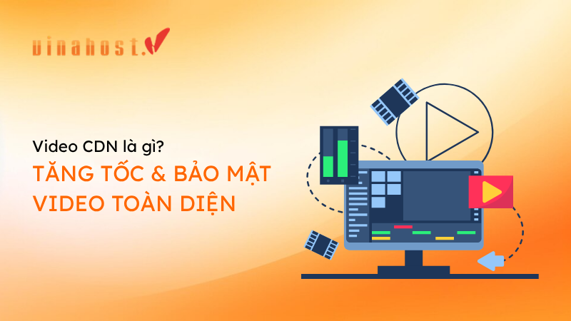 video cdn - #1 Hosting Giá Rẻ, VPS Giá Rẻ, Máy Chủ Vật Lý, Email, Cloud Server video cdn