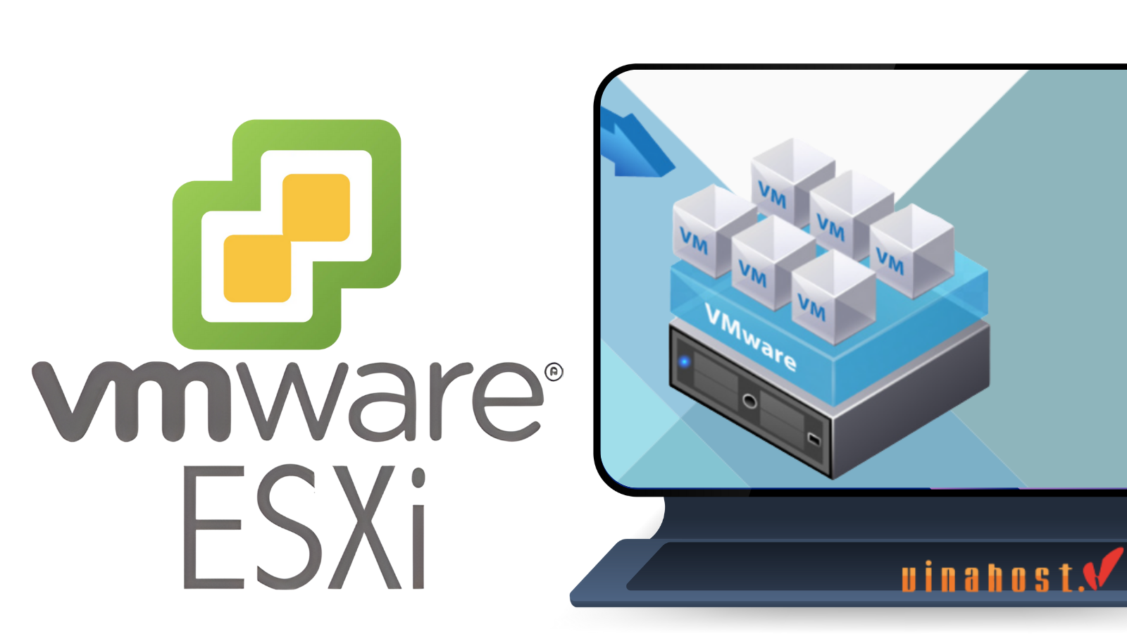 [2026] VMware ESXi là gì? | Hướng dẫn cài đặt VMware ESXi chi tiết