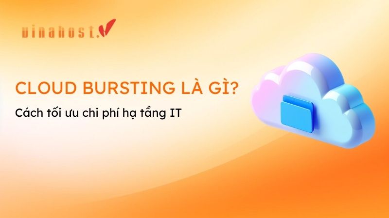 cloud bursting - #1 Hosting Giá Rẻ, VPS Giá Rẻ, Máy Chủ Vật Lý, Email, Cloud Server cloud bursting