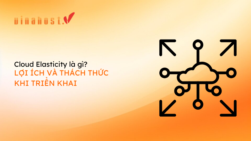 cloud elasticity 1 - #1 Hosting Giá Rẻ, VPS Giá Rẻ, Máy Chủ Vật Lý, Email, Cloud Server cloud elasticity