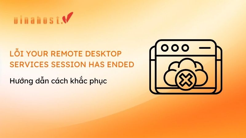 your remote desktop services session has ended - #1 Hosting Giá Rẻ, VPS Giá Rẻ, Máy Chủ Vật Lý, Email, Cloud Server