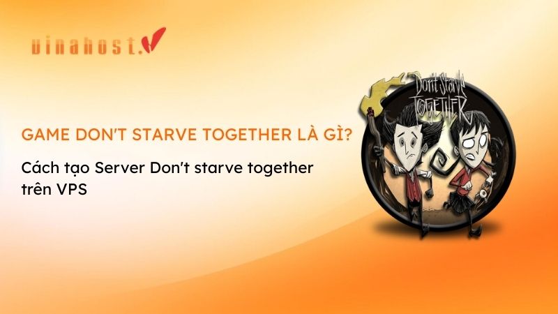game don t starve together la gi - #1 Hosting Giá Rẻ, VPS Giá Rẻ, Máy Chủ Vật Lý, Email, Cloud Server