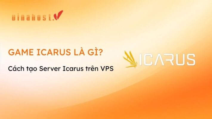 [2026] Game Icarus là gì? | Tạo Server Icarus trên VPS dễ