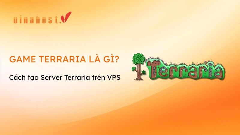 game terraria la gi - #1 Hosting Giá Rẻ, VPS Giá Rẻ, Máy Chủ Vật Lý, Email, Cloud Server