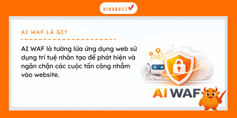 ai waf 1 - #1 Hosting Giá Rẻ, VPS Giá Rẻ, Máy Chủ Vật Lý, Email, Cloud Server AI WAF là tường lửa ứng dụng web sử dụng AI để bảo vệ website khỏi các mối đe dọa trên internet