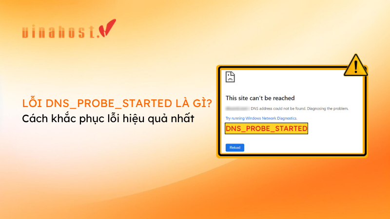 Lỗi DNS_PROBE_STARTED là gì