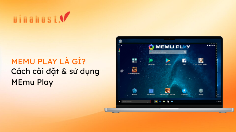 memu play la gi 0 - #1 Hosting Giá Rẻ, VPS Giá Rẻ, Máy Chủ Vật Lý, Email, Cloud Server memu play la gi