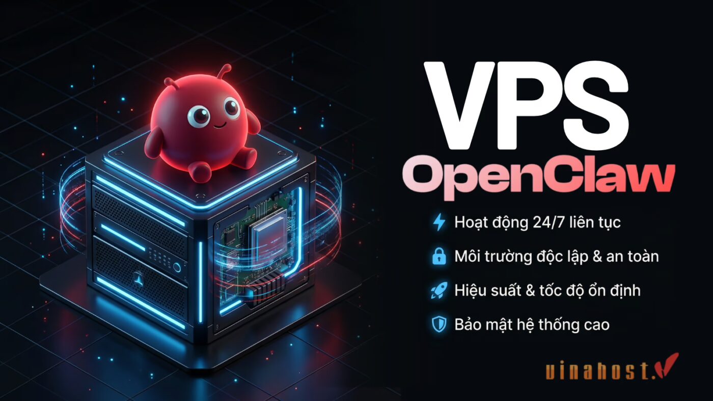vps openclaw la gi 4 - #1 Hosting Giá Rẻ, VPS Giá Rẻ, Máy Chủ Vật Lý, Email, Cloud Server vps openclaw la gi