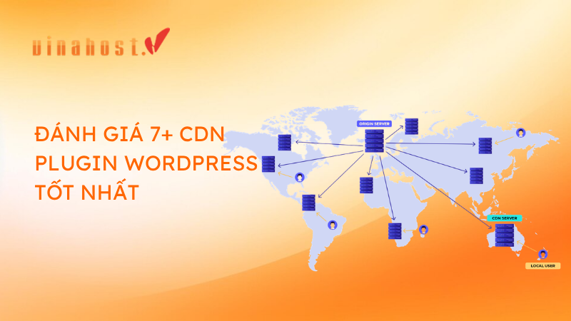 cdn plugin wordpress 5 - #1 Hosting Giá Rẻ, VPS Giá Rẻ, Máy Chủ Vật Lý, Email, Cloud Server CDN Plugin Wordpress