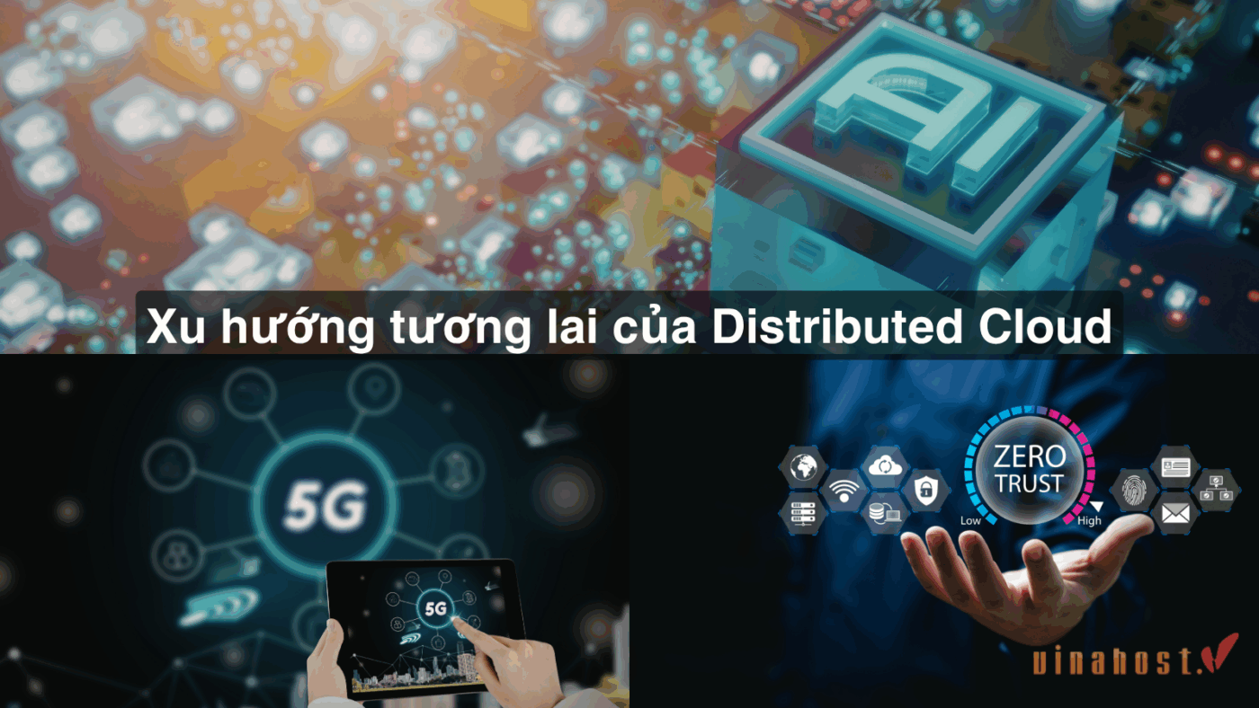 Xu hướng tương lai của Distributed Cloud