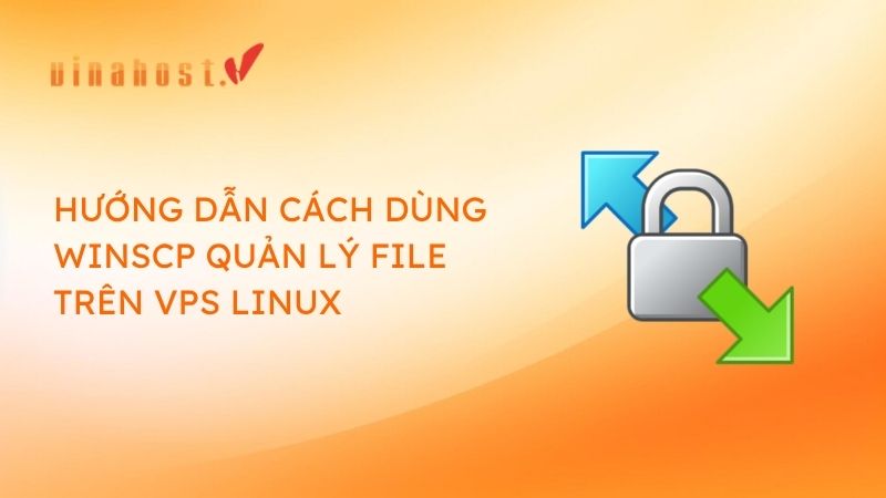 cách dùng WinSCP quản lý file trên VPS Linux