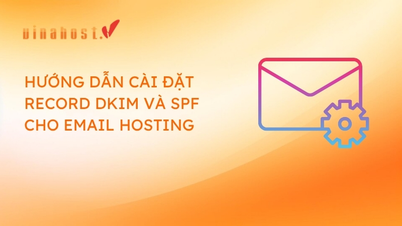 cài đặt record DKIM và SPF