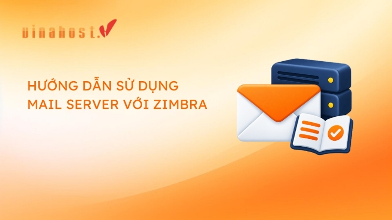 huong dan su dung zimbra - #1 Hosting Giá Rẻ, VPS Giá Rẻ, Máy Chủ Vật Lý, Email, Cloud Server hướng dẫn sử dụng Zimbra