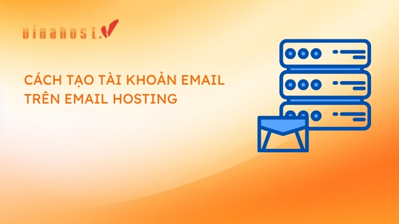 tạo tài khoản email trên Email Hosting
